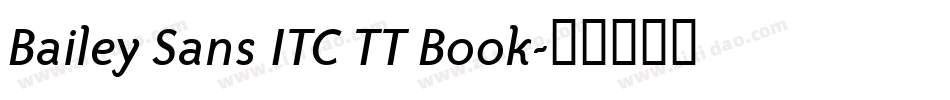 Bailey Sans ITC TT Book字体转换